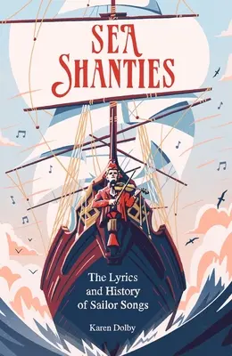 Sea Shanties: Texty a história námorníckych piesní - Sea Shanties: The Lyrics and History of Sailor Songs