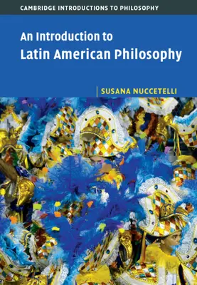 Úvod do latinskoamerickej filozofie - An Introduction to Latin American Philosophy