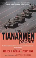 Dokumenty z Tchien-an-men - Rozhodnutie čínskeho vedenia použiť silu proti vlastnému ľudu - vlastnými slovami - Tiananmen Papers - The Chinese Leadership's Decision to Use Force Against Their Own People - In Their Own Words