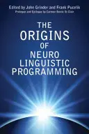 Počiatky neurolingvistického programovania - The Origins of Neuro Linguistic Programming