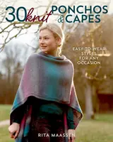 30 Pletené pončá a plášte: Vydanie: 30. novembra 2008, č. 1, s. 1. - 30 Knit Ponchos and Capes: Easy-To-Wear Styles for Any Occasion