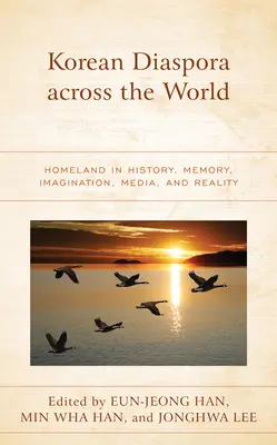 Kórejská diaspóra vo svete: vlasť v dejinách, pamäti, predstavách, médiách a realite - Korean Diaspora Across the World: Homeland in History, Memory, Imagination, Media, and Reality
