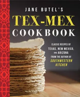 Tex-Mex kuchárka Jane Butelovej - Jane Butel's Tex-Mex Cookbook
