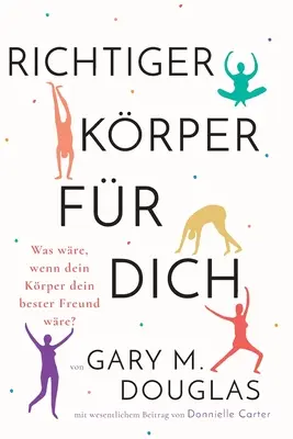 Richtiger Krper fr dich (nemecky) - Richtiger Krper fr dich (German)
