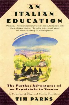 Talianske vzdelanie: Ďalšie dobrodružstvá emigranta vo Verone - An Italian Education: The Further Adventures of an Expatriate in Verona