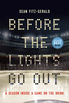 Skôr než zhasnú svetlá: Sezóna v hre na hrane - Before the Lights Go Out: A Season Inside a Game on the Brink