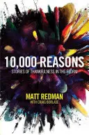10 000 dôvodov: Príbehy viery, nádeje a vďačnosti inšpirované hymnou - 10,000 Reasons: Stories of Faith, Hope, and Thankfulness Inspired by the Worship Anthem