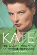Kate - Žena, ktorá bola Katharine Hepburn - Kate - The Woman Who Was Katharine Hepburn