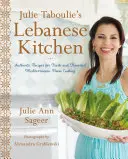 Libanonská kuchyňa Julie Taboulieovej: Autentické recepty na čerstvú a chutnú stredomorskú domácu kuchyňu - Julie Taboulie's Lebanese Kitchen: Authentic Recipes for Fresh and Flavorful Mediterranean Home Cooking