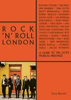 Rock 'n' Roll London: Sprievodca po hudobnom dedičstve mesta - Rock 'n' Roll London: A Guide to the City's Musical Heritage
