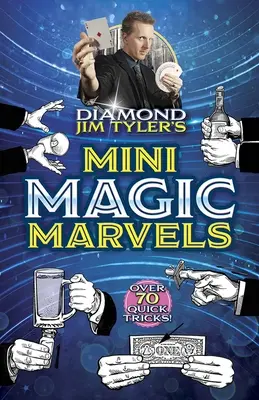 Mini kúzelné zázraky diamantového Jima Tylera - Diamond Jim Tyler's Mini Magic Marvels