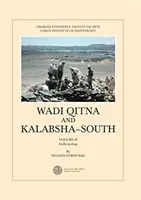 Wadi Qitna a Kalabsha-South: II Antropológia - Wadi Qitna and Kalabsha-South: Vol. II Anthropology