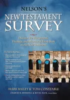 Nelsonov prehľad Novej zmluvy: Nelsonov prehľad: objavovanie podstaty, pozadia a významu každej novozákonnej knihy - Nelson's New Testament Survey: Discovering the Essence, Background and Meaning about Every New Testament Book