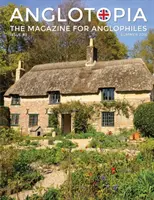 Anglotopia Magazine - číslo 3 - Emma Bridgewater, Calke Abbey, otroctvo, Hardy, Churchill, Brighton a ďalšie! - Anglofilský časopis: The Anglophi Magazine - Anglotopia Magazine - Issue #3 - Emma Bridgewater, Calke Abbey, Slavery, Hardy, Churchill, Brighton, and More! - The Anglophile Magazine: The Anglophi