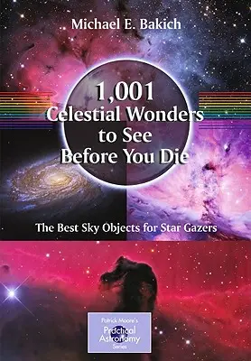 1001 nebeských divov, ktoré treba vidieť, než zomriete: Najlepšie objekty oblohy pre pozorovateľov hviezd - 1,001 Celestial Wonders to See Before You Die: The Best Sky Objects for Star Gazers