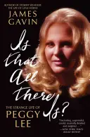 Je to všetko? Podivný život Peggy Lee - Is That All There Is?: The Strange Life of Peggy Lee