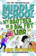 Stredná škola: (Stredná škola 3) - Middle School: My Brother Is a Big, Fat Liar - (Middle School 3)