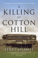 Vražda na Cotton Hill: Záhada Samuela Craddocka - A Killing at Cotton Hill: A Samuel Craddock Mystery