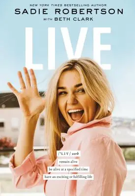 Naživo: Zostaňte nažive, buďte nažive v určitom čase, majte vzrušujúci alebo naplňujúci život - Live: Remain Alive, Be Alive at a Specified Time, Have an Exciting or Fulfilling Life