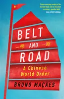 Pásmo a cesta: Čínsky svetový poriadok - Belt and Road: A Chinese World Order