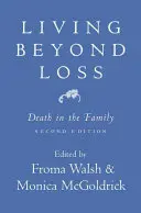 Living Beyond Loss: Smrť v rodine - Living Beyond Loss: Death in the Family