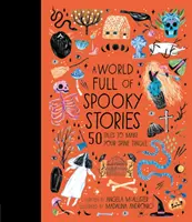 Svet plný strašidelných príbehov - 50 príbehov, z ktorých vám bude behať mráz po chrbte - World Full of Spooky Stories - 50 Tales to Make Your Spine Tingle