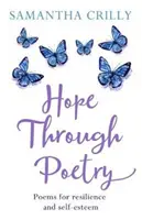 Nádej prostredníctvom poézie - Básne pre odolnosť a sebaúctu - Hope Through Poetry - Poems for resilience and self-esteem