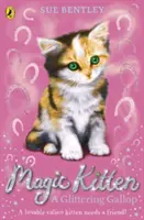 Magické mačiatko: A Glittering Gallop - Magic Kitten: A Glittering Gallop