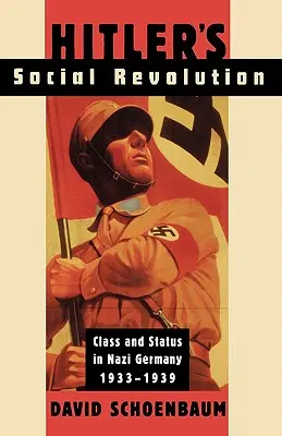 Hitlerova sociálna revolúcia: Trieda a postavenie v nacistickom Nemecku v rokoch 1933 - 1939 - Hitler's Social Revolution: Class and Status in Nazi Germany, 1933-1939