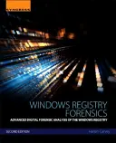 Forenzná analýza registra systému Windows: Pokročilá digitálna forenzná analýza registra systému Windows - Windows Registry Forensics: Advanced Digital Forensic Analysis of the Windows Registry