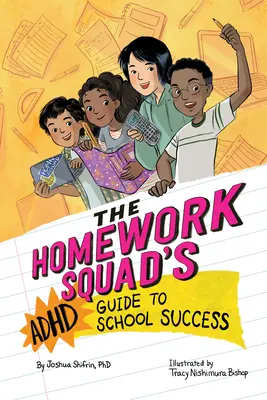 Sprievodca ADHD oddielu na ceste k školskému úspechu - The Homework Squad's ADHD Guide to School Success