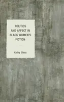 Politika a afekt v beletrii černošských žien - Politics and Affect in Black Women's Fiction