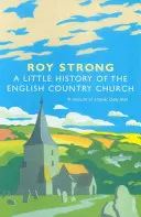 Malé dejiny anglického vidieckeho kostola - A Little History of the English Country Church