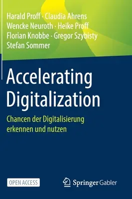 Zrýchlenie digitalizácie: Chancen Der Digitalisierung Erkennen Und Nutzen - Accelerating Digitalization: Chancen Der Digitalisierung Erkennen Und Nutzen