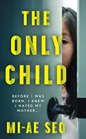 Jediné dieťa - „Strašidelné, elektrizujúce čítanie. Josh Malerman, autor knihy Bird Box - Only Child - 'An eerie, electrifying read.' Josh Malerman, author of Bird Box