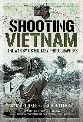 Streľba vo Vietname: Vojna podľa vojenských fotografov - Shooting Vietnam: The War by Its Military Photographers