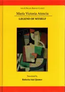 Maria Victoria Atencia: Legenda o sebe samej - Maria Victoria Atencia: Legend of Myself