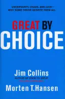 Great by Choice - Uncertainty, Chaos and Luck - Why Some Thrive Despite Them All
