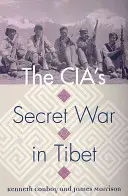Tajná vojna CIA v Tibete - The Cia's Secret War in Tibet