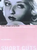 Hviezdny systém: Hollywood's Production of Popular Identities - The Star System: Hollywood's Production of Popular Identities