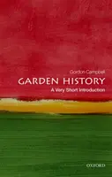 História záhrady: Veľmi stručný úvod - Garden History: A Very Short Introduction