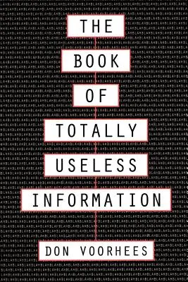 Kniha úplne zbytočných informácií - The Book of Totally Useless Information