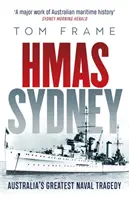 HMAS Sydney - najväčšia námorná tragédia Austrálie - HMAS Sydney - Australia's Greatest Naval Tragedy
