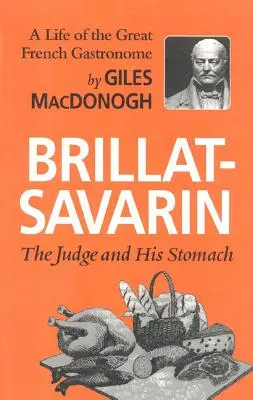 Brillat-Savarin: Sudca a jeho žalúdok - Brillat-Savarin: The Judge and His Stomach