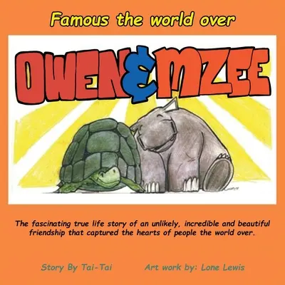 Známy po celom svete OWEN & MZEE - Famous the world over OWEN & MZEE