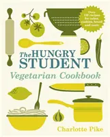 Vegetariánska kuchárka pre hladných študentov - Hungry Student Vegetarian Cookbook