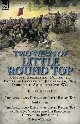 Dva pohľady na Little Round Top: kľúčový súboj počas bitky o Gettysburg, 1.-3. júla 1863 počas americkej občianskej vojny - útok a - Two Views of Little Round Top: a Pivotal Engagement During the Battle of Gettysburg, July 1st-3rd, 1863 During the American Civil War-The Attack and
