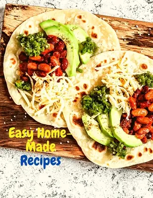 Jednoduché domáce recepty: Musíte vyskúšať chutné a rýchlo pripravené recepty - Easy Home-Made Recipes: A Must-Try Delicious and Quick-to-Make
