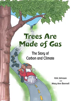 Stromy sú z plynu: Príbeh uhlíka a klímy - Trees Are Made of Gas: The Story of Carbon and Climate