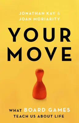 Váš krok: Čo nás stolové hry učia o živote - Your Move: What Board Games Teach Us about Life